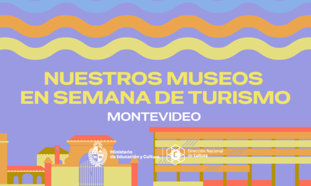 Semana de Turismo: arte, historia y patrimonio en Montevideo