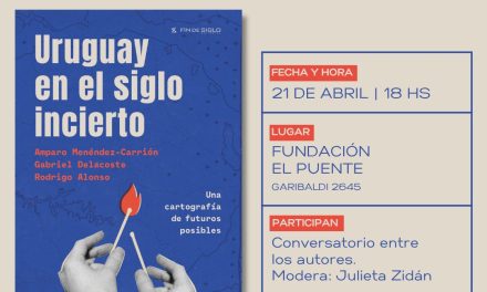 “Uruguay en el siglo incierto”